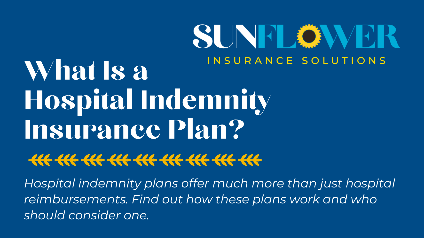 What Is a Hospital Indemnity Insurance Plan? Sunflower Senior